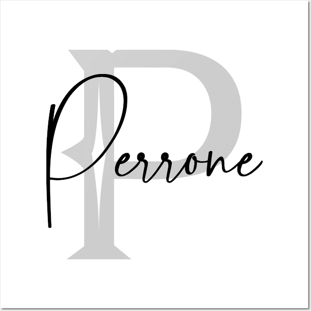 Perrone Second Name, Perrone Family Name, Perrone Middle Name Wall Art by Huosani